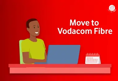 Moving to Vodacom Fibre