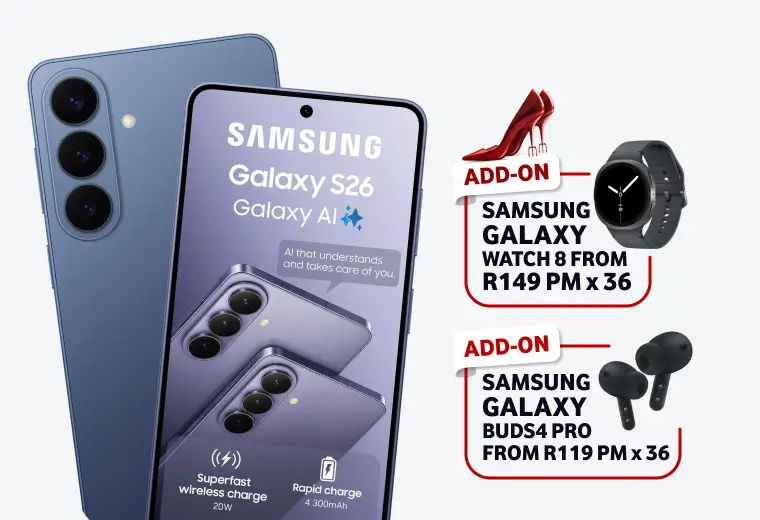 A promotional layout for the Samsung Galaxy S26 showing the front and back of the device. It includes two "Add-on" offers: a Samsung Galaxy Watch 8 from R149 PM x 36 and Samsung Galaxy Buds4 Pro from R119 PM x 36.