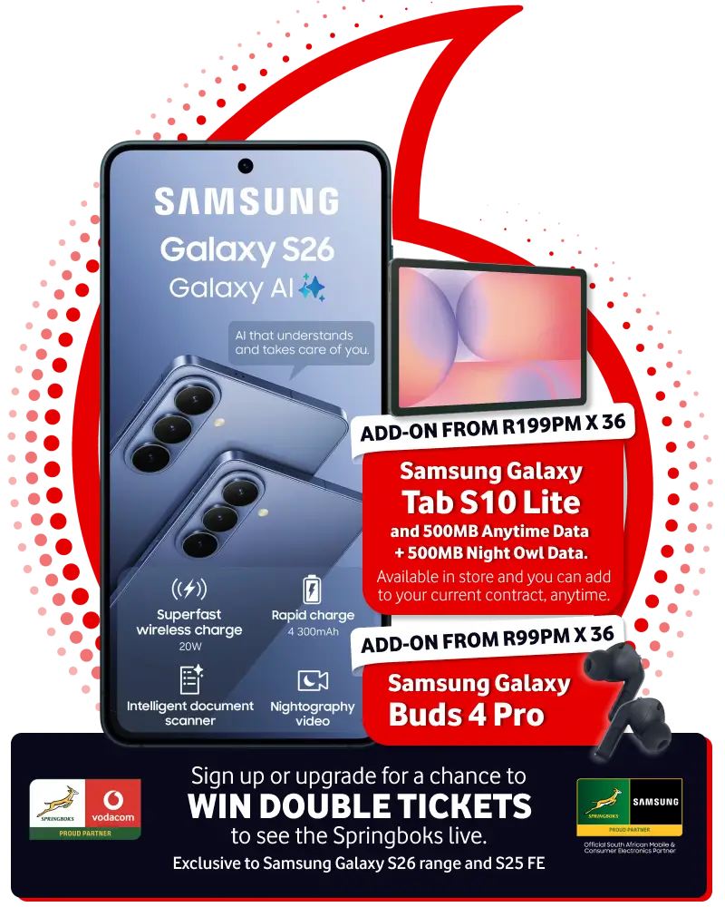 A Vodacom and Samsung promotional banner set against a red and black dotted background. It features the Samsung Galaxy S26 displaying "Galaxy AI" on its screen, showcasing features like Superfast wireless charge (20W), Rapid charge (4300mAh), Intelligent document scanner, and Nightography video. To the right, two add-on deals over 36 months are shown: the Samsung Galaxy Tab S10 Lite with 500MB Anytime + 500MB Night Owl Data for R199 PM, and the Samsung Galaxy Buds 4 Pro for R99 PM. The bottom banner features Springboks and Vodacom logos, offering a chance to win double tickets to see the Springboks live, exclusive to the Samsung Galaxy S26 range and S25 FE.