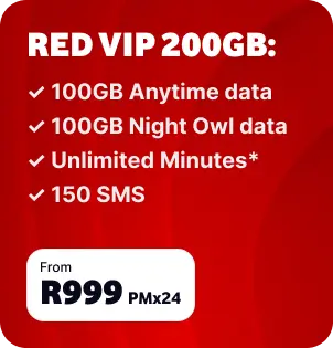 RED VIP 200GB plan offering 100GB Anytime data, 100GB Night Owl data, Unlimited Minutes, and 150 SMS from R999 PM x 24