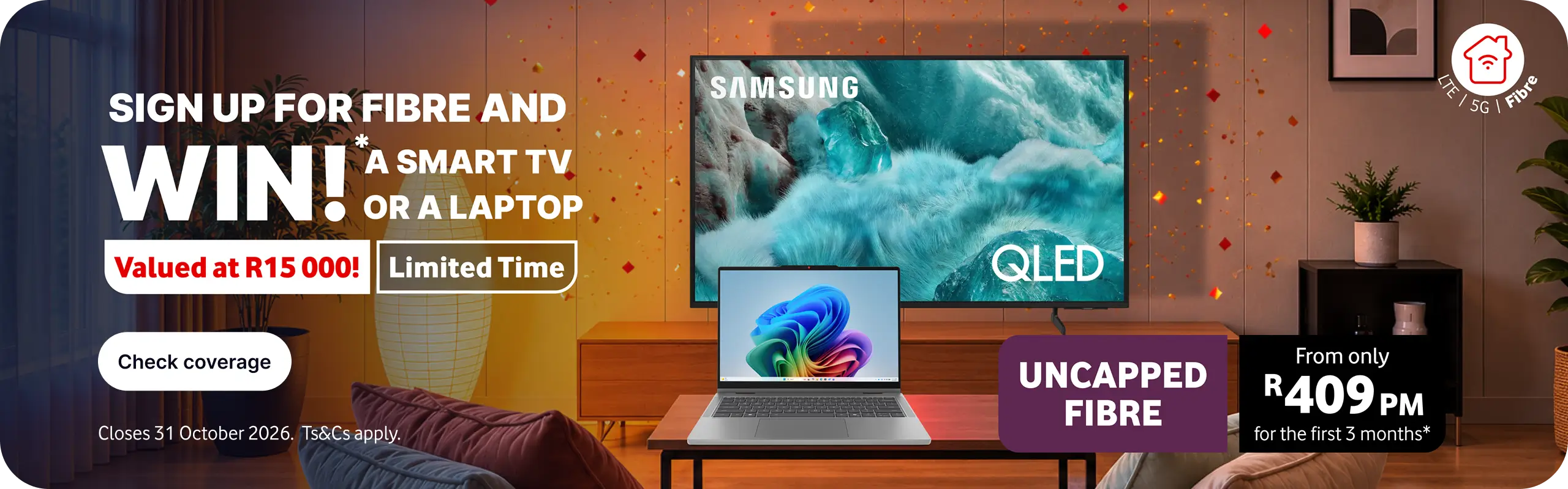 WIN with Fibre. TV & Laptop up for Grabs